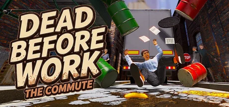 DEAD BEFORE WORK: THE COMMUTE cover art