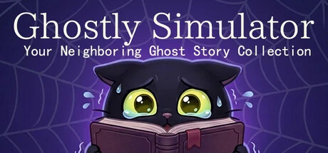Ghostly Simulator—— Your Neighboring Ghost Story Collection cover art